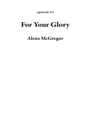 cover image of For Your Glory